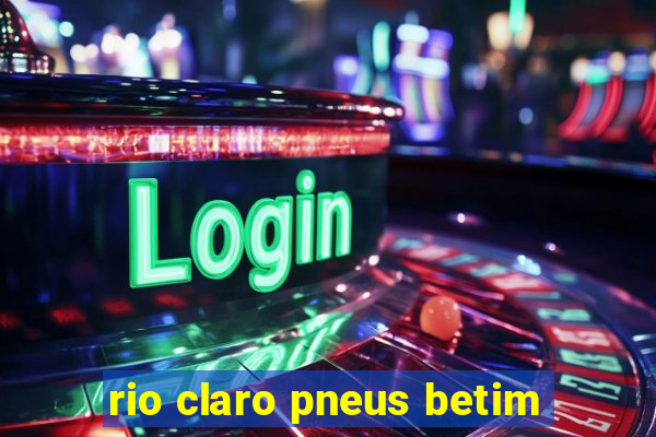 rio claro pneus betim